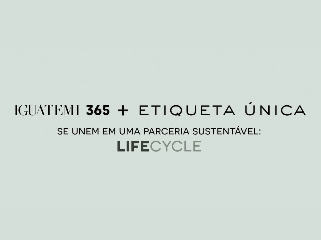 Parceria Etiqueta Única + Iguatemi 365: Estão Juntos Para Promover a Moda Colaborativa e Sustentável