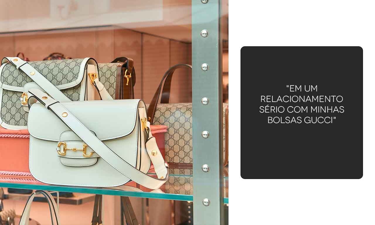 Montagem com imagens de bolsas Gucci com a frase "Em um relacionamento sério com minhas Bolsas Gucci".